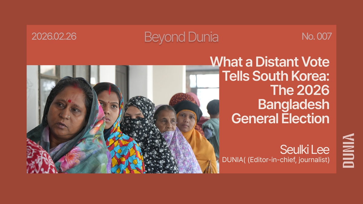 What a Distant Vote Tells South Korea: The 2026 Bangladesh General Election